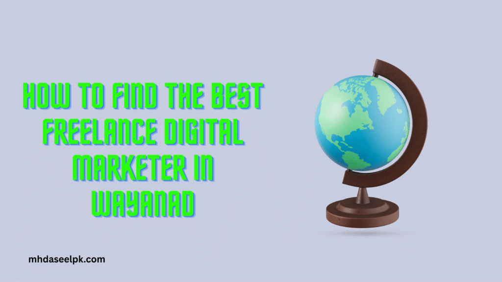 Best Freelance Digital Marketer in Wayanad